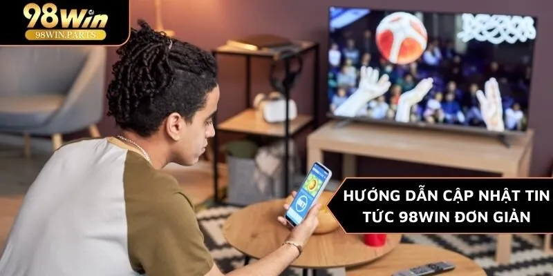 Tin Tức 98WIN
